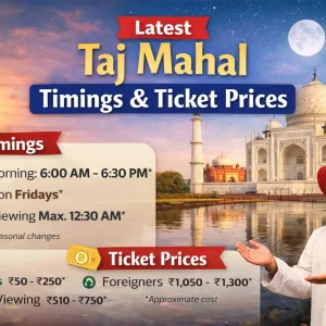 Latest Taj Mahal Timings & Ticket Prices 2026 – Complete Visitor Guide